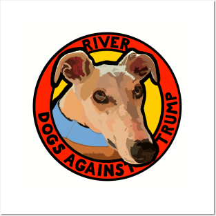 DOGS AGAINST TRUMP - RIVER Posters and Art